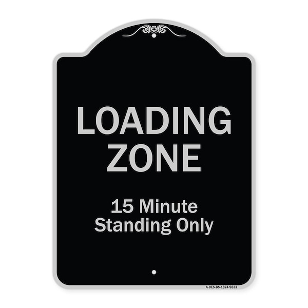 Designer Series-Loading Zone 15 Minutes Standing Only, 24" x 18", BS-1824-9833